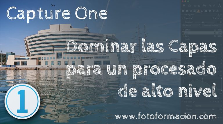Dominar Las Capas En Capture One, Imprescindible Para Un Procesado De Alto Nivel