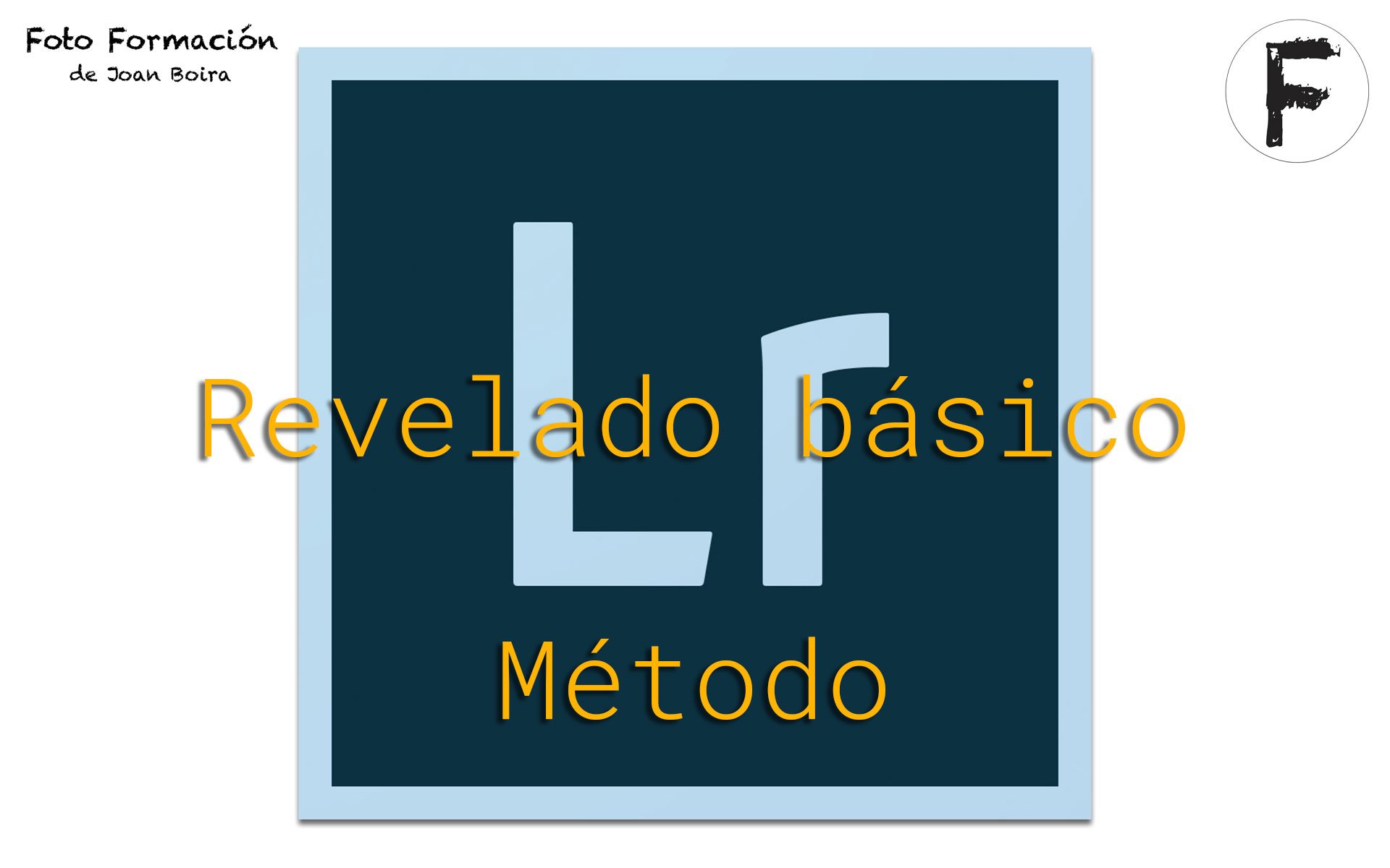 Método De Revelado Básico Completo En Lightroom