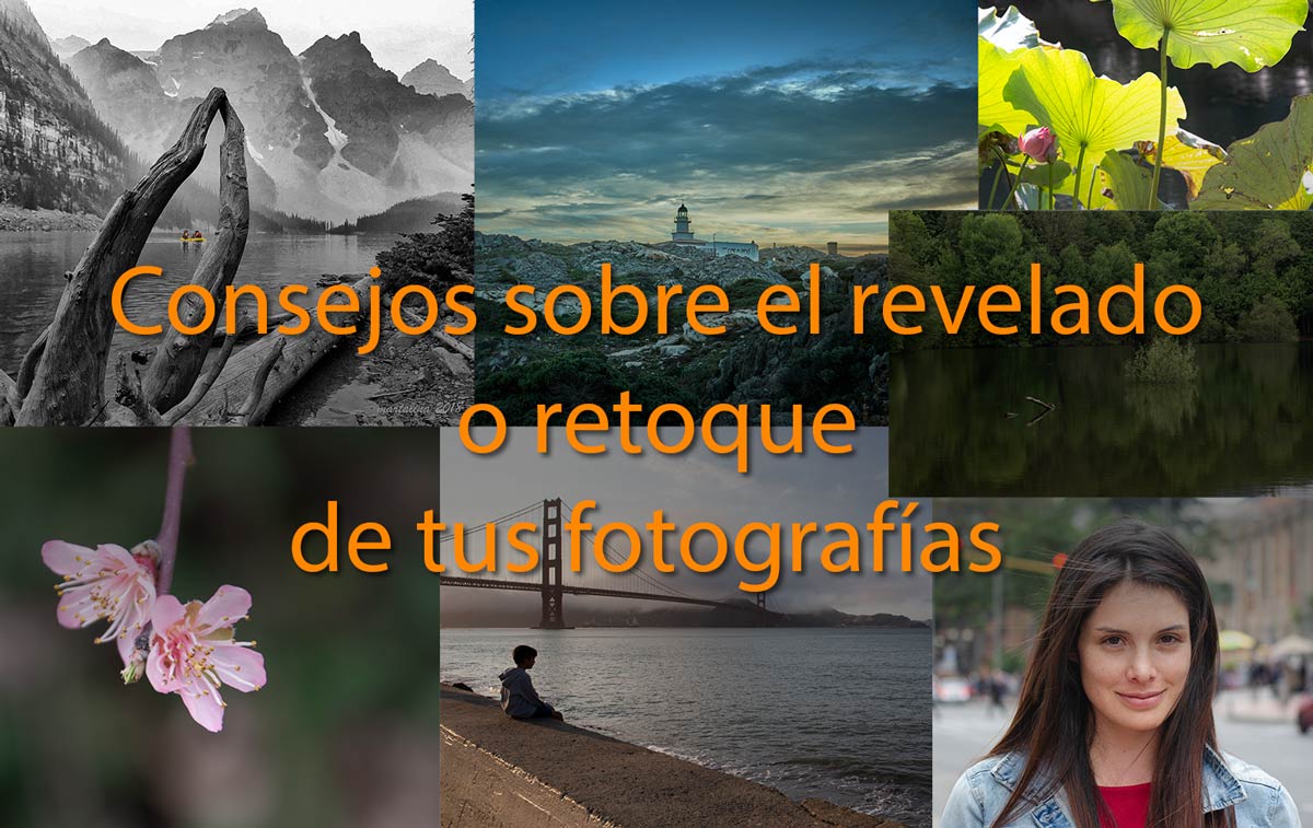 Consejos Sobre El Revelado O Retoque De Tus Fotografías