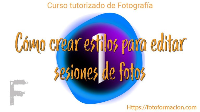 Cómo Crear Estilos Para Sesiones De Fotos En Capture One