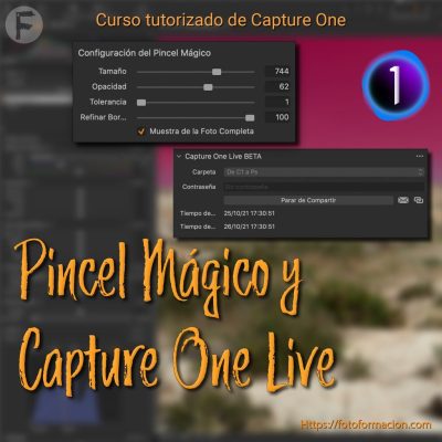 Curso tutorizado de Capture One. pincel Mágico y Capture One Live