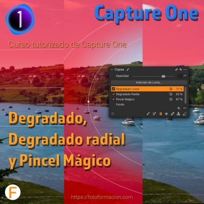 Capture One. Degradado lineal, degradado radial y pincel mágico