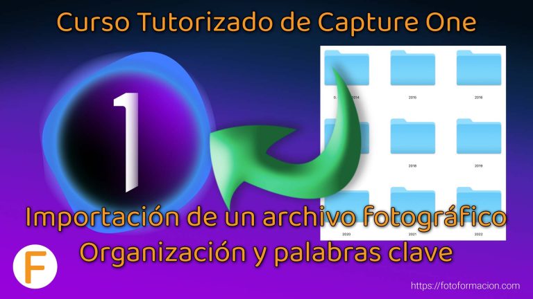 Importación De Un Archivo Fotográfico. Organización Y Palabras Clave