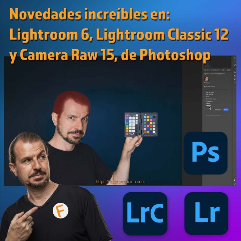 Novedades Increíbles En Lightroom 6, Lightroom Classic 12 Y Camera Raw 15 De Photoshop