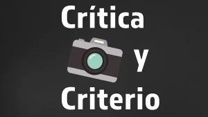 Crítica y criterio fotográfico 1 Crítica Y Criterio Fotográfico